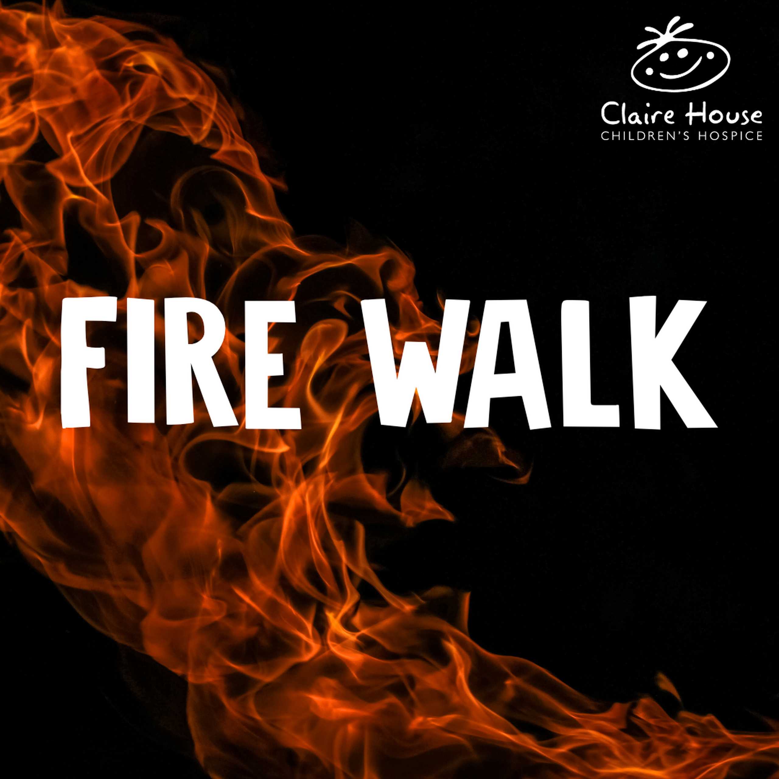 Claire House Fire Walk | Claire House Children's Hospice